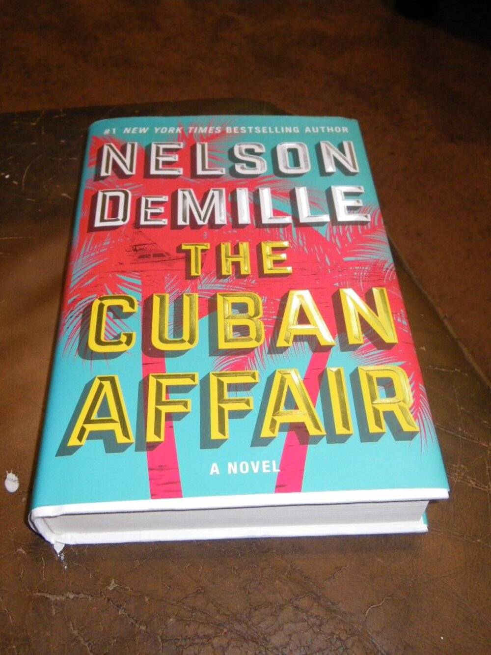 The Cuban Affair a Novel by Nelson DeMille Hardcover Book